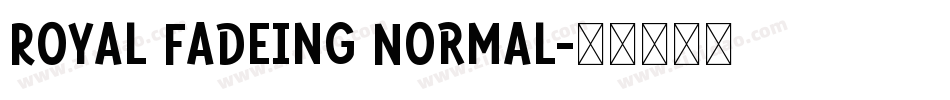 Royal Fadeing Normal字体转换